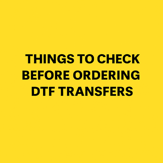 Things to Check Before Ordering DTF Transfers